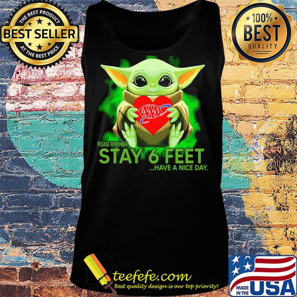 Baby Yoda hug AAA please remember stay 6 feet have a nice day s Tank top Baby Yoda hug AAA please remember stay 6 feet have a nice day s Tank top