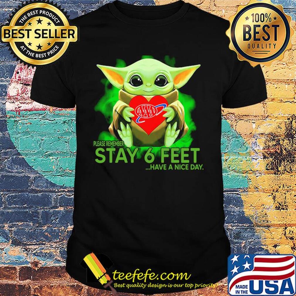 Baby Yoda hug AAA please remember stay 6 feet have a nice day shirt Baby Yoda hug AAA please remember stay 6 feet have a nice day shirt