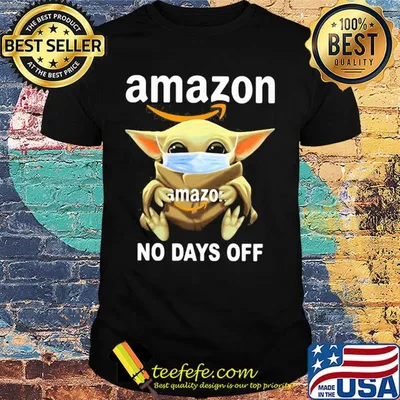 Baby Yoda hug Amazon mask no days off shirt