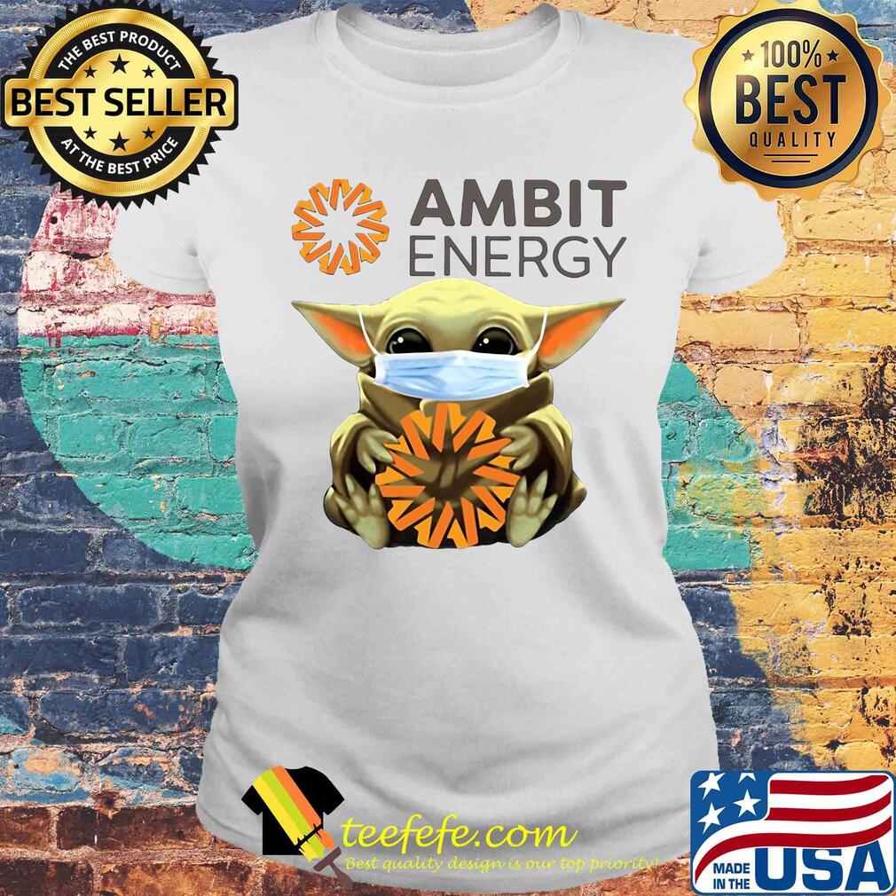 Baby Yoda hug Ambit Energy mask s Laides tee Baby Yoda hug Ambit Energy mask s Laides tee