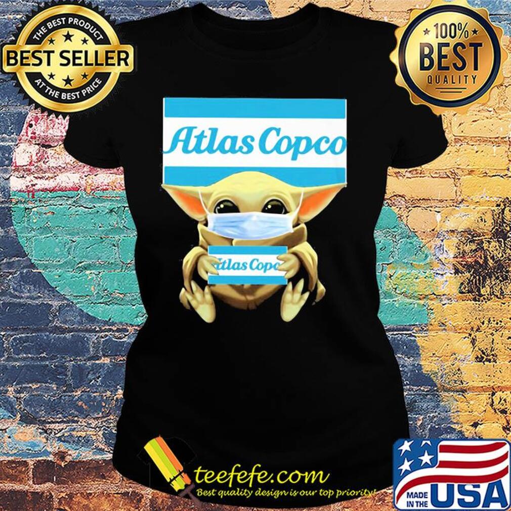 Baby Yoda hug Atlas Copco mask s Ladies tee Baby Yoda hug Atlas Copco mask s Ladies tee