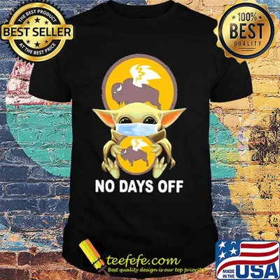 Baby Yoda hug Buffalo Wild Wings mask no days off shirt