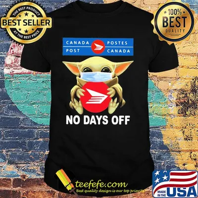Baby Yoda hug Canada Postes mask no days off shirt