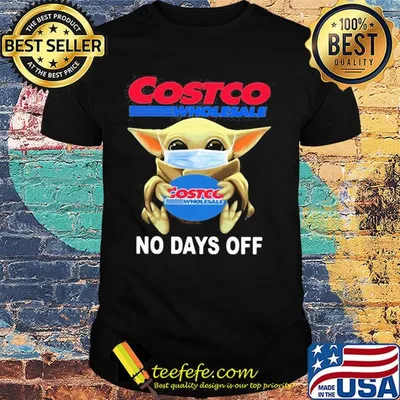 Baby Yoda hug Costco Wholesale mask no days off shirt