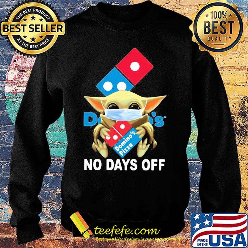 Baby Yoda hug Domino's pizza mask no days off s Sweater Baby Yoda hug Domino's pizza mask no days off s Sweater