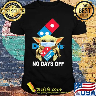 Baby Yoda hug Domino's pizza mask no days off shirt