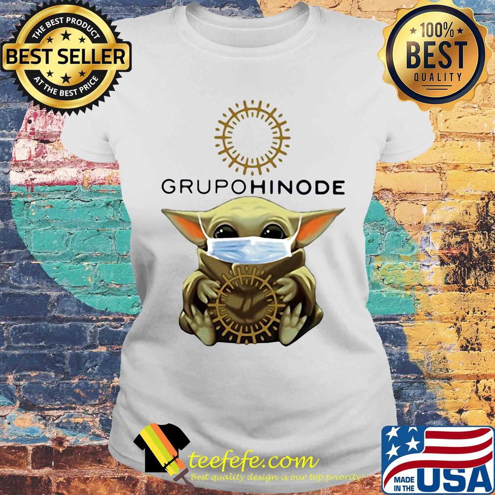 Baby Yoda hug Grupo Hinode mask s Laides tee Baby Yoda hug Grupo Hinode mask s Laides tee