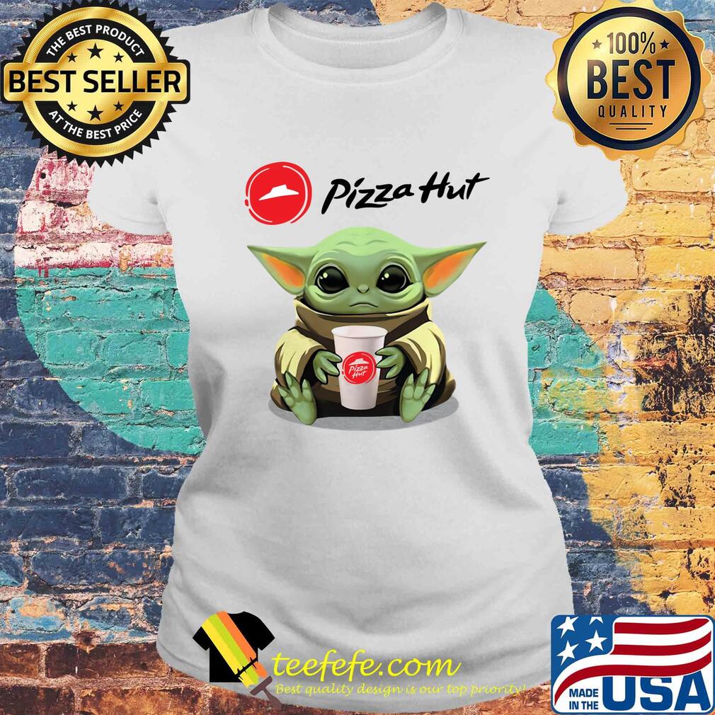 Baby Yoda hug Pizza Hut s Laides tee Baby Yoda hug Pizza Hut s Laides tee