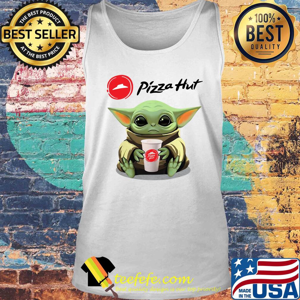 Baby Yoda hug Pizza Hut s Tank top Baby Yoda hug Pizza Hut s Tank top