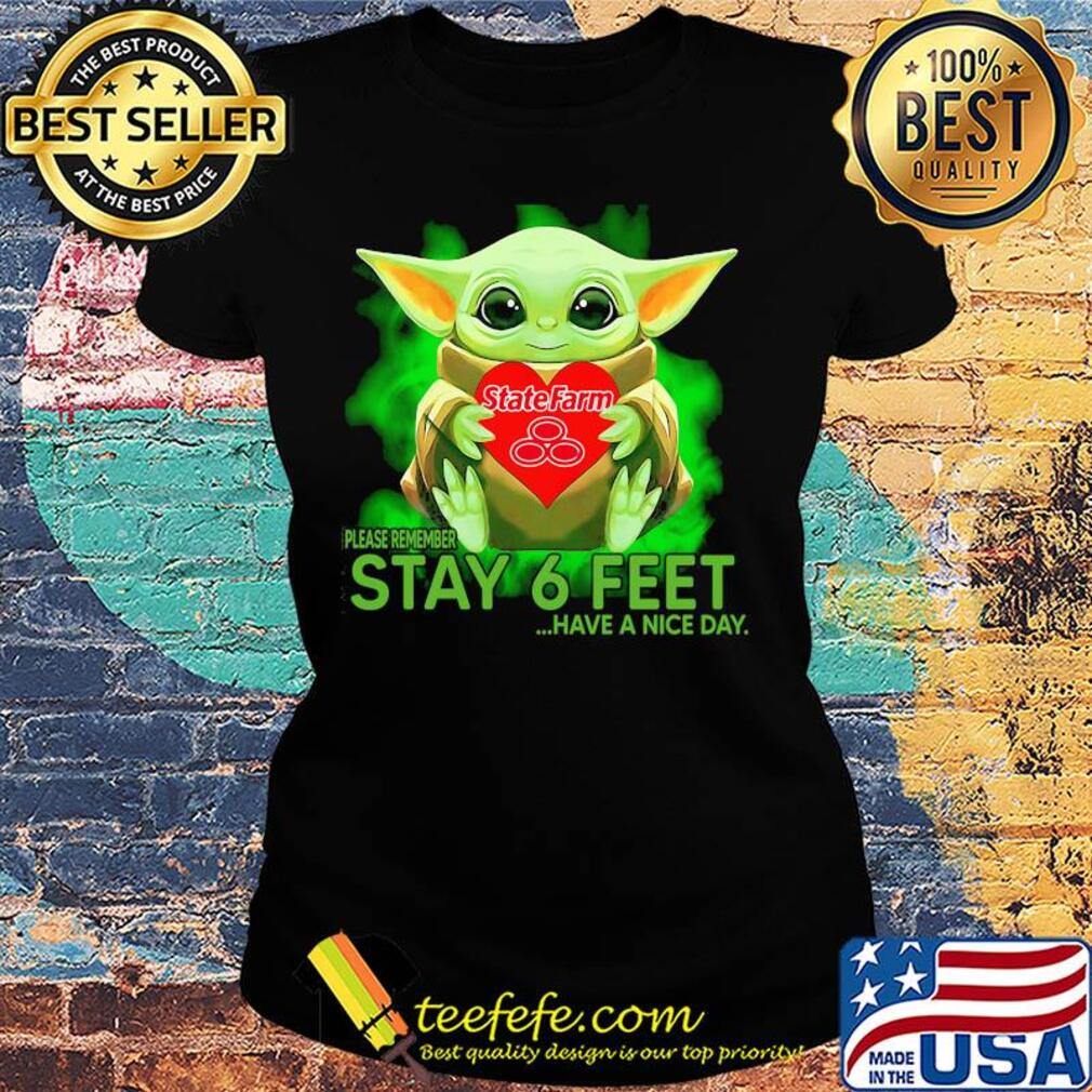 Baby Yoda hug Sam's Club please remember stay 6 feet have a nice day s Ladies tee Baby Yoda hug Sam's Club please remember stay 6 feet have a nice day s Ladies tee