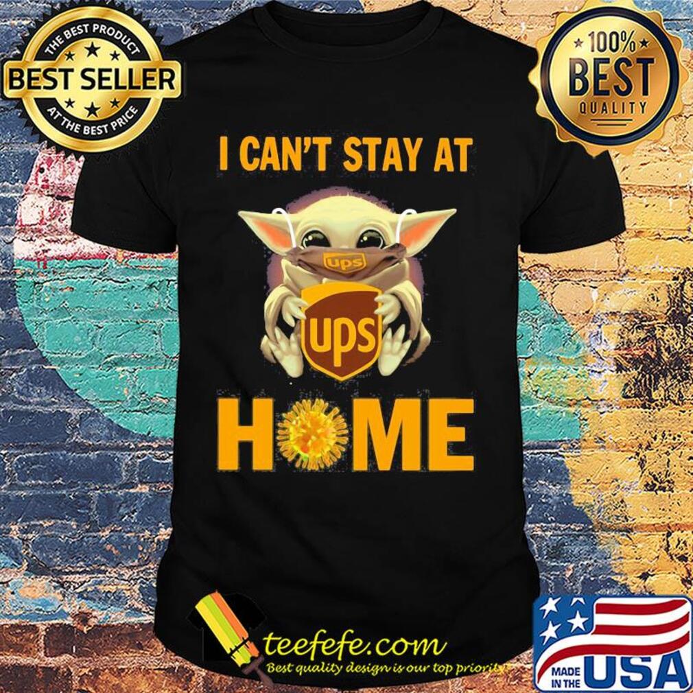 Baby Yoda hug Ups I can't stay at home Covid-19 mask shirt