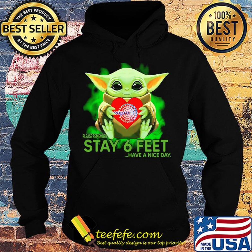 Baby Yoda hug Wipro please remember stay 6 feet have a nice day s Hoodie Baby Yoda hug Wipro please remember stay 6 feet have a nice day s Hoodie