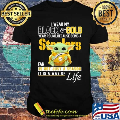 Baby yoda i wear my black and gold year round because being a steelers fan is not just a season it is a way of life shirt