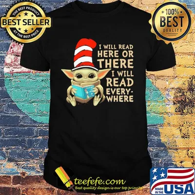 Baby Yoda I will read here or there I will read every where shirt