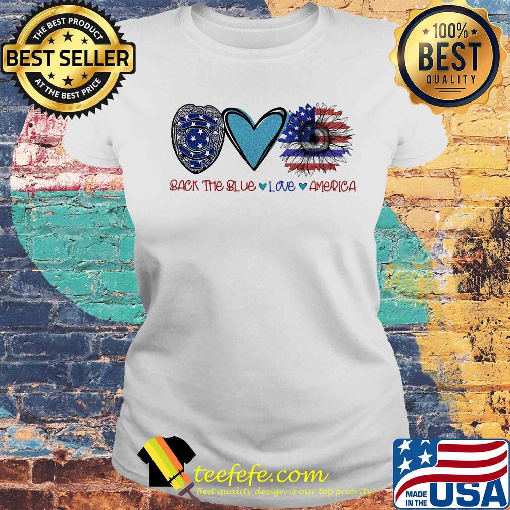 Back the blue Police love heart sunflower American flag veteran Independence Day s Laides tee Back the blue Police love heart sunflower American flag veteran Independence Day s Laides tee