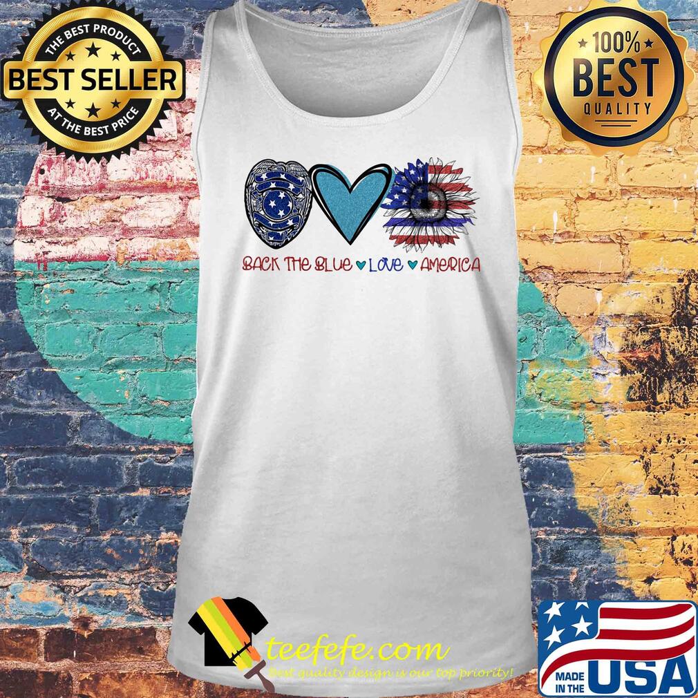 Back the blue Police love heart sunflower American flag veteran Independence Day s Tank top Back the blue Police love heart sunflower American flag veteran Independence Day s Tank top