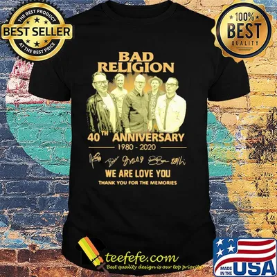 Bad religion 40th anniversary 1980 2020 we are love you thank you for the memories signatures shirt