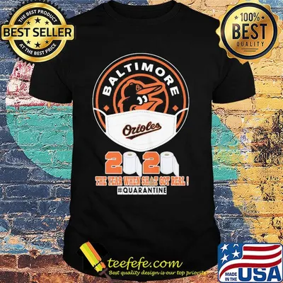 Baltimore orioles mask 2020 the year when shit got real quarantine toilet paper shirt