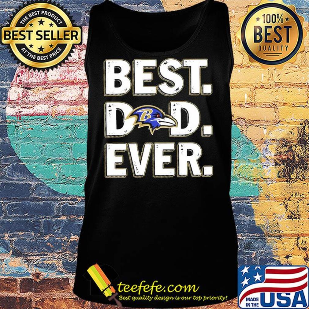 Baltimore ravens best dad ever happy father's day s Tank top Baltimore ravens best dad ever happy father's day s Tank top