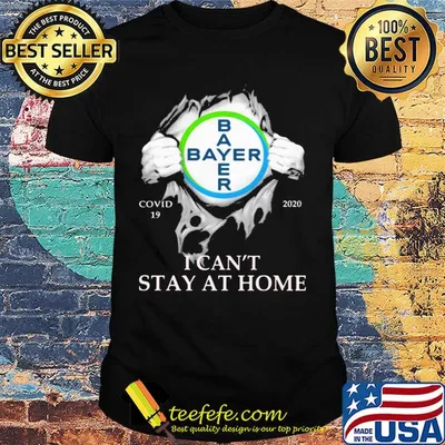 Bayer cropscience covid-19 2020 i can’t stay at home hand shirt