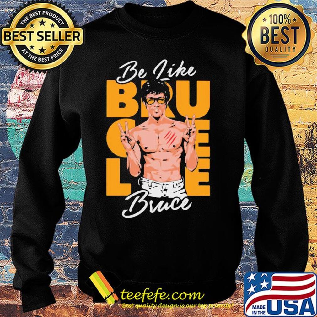 Be like water bruce lee s Sweater Be like water bruce lee s Sweater