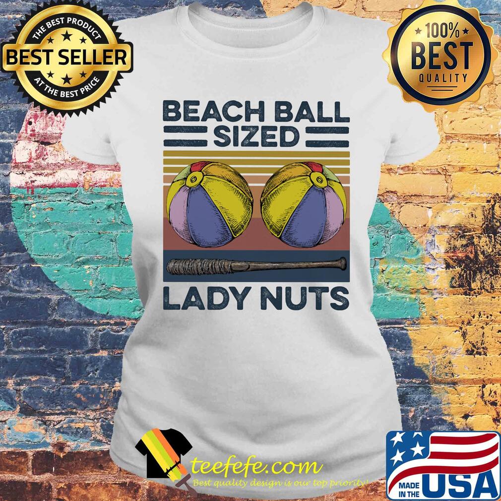 Beach ball sized lady nuts vintage s Laides tee Beach ball sized lady nuts vintage s Laides tee