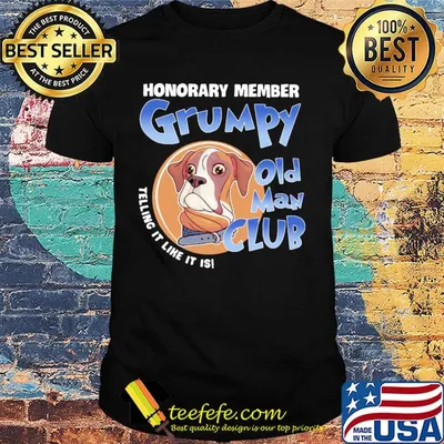 Beagle honorary member grumpy old man club telling it like it is shirt