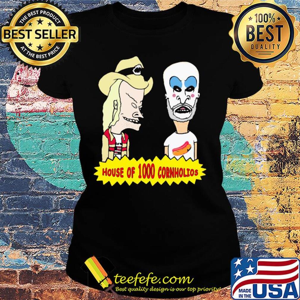 Beavis and butt-head house of 1000 cornholios s Ladies tee Beavis and butt-head house of 1000 cornholios s Ladies tee