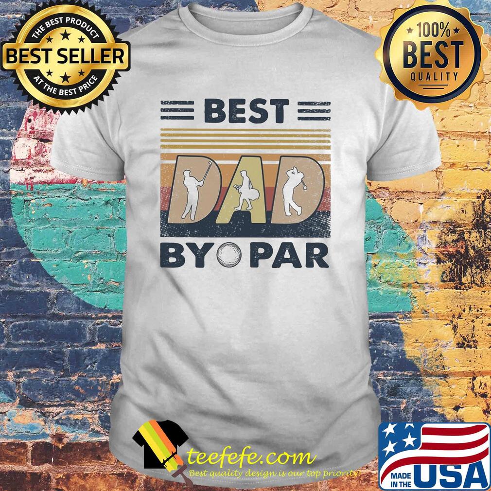Best dad by golf par vintage shirt