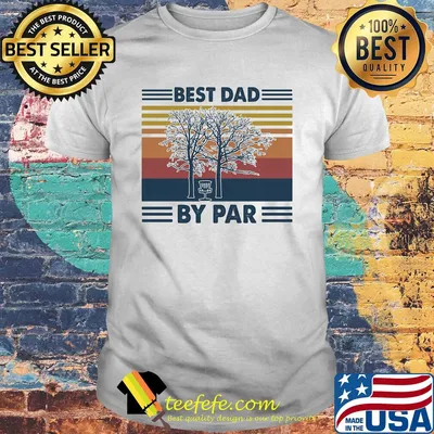 Best dad by par vintage shirt