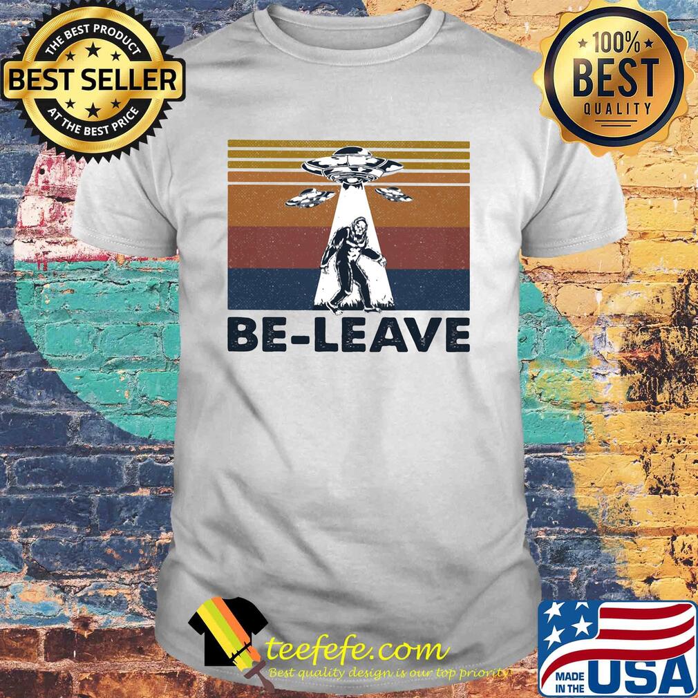 Bigfoot UFO be leave vintage shirt