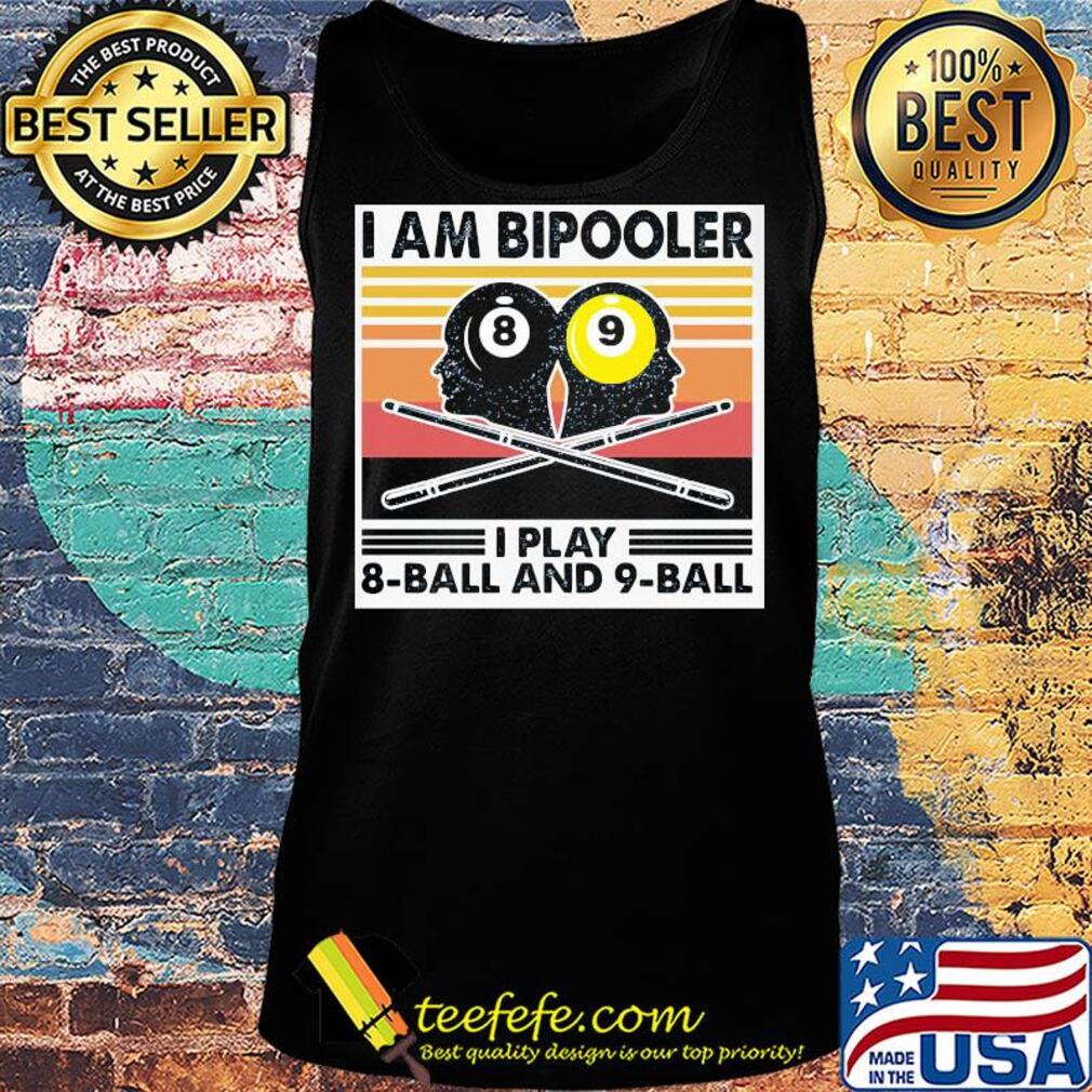 Billiard I am bipooler I play 8-ball and 9-ball vintage s Tank top Billiard I am bipooler I play 8-ball and 9-ball vintage s Tank top