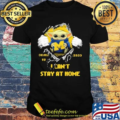 Blood inside baby yoda hug michigan wolverines covid-19 2020 i can't stay at home shirt