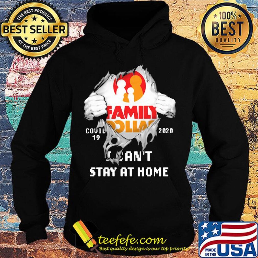 Blood inside family dollar covid-19 2020 i can't stay at home s Hoodie Blood inside family dollar covid-19 2020 i can't stay at home s Hoodie