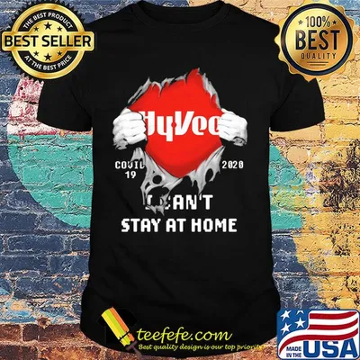 Blood inside hyvee covid-19 2020 i can't stay at home shirt