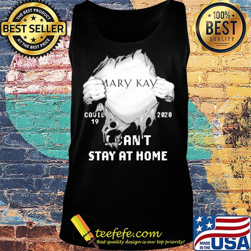Blood inside mary kay covid-19 2020 i can't stay at home s Tank top Blood inside mary kay covid-19 2020 i can't stay at home s Tank top