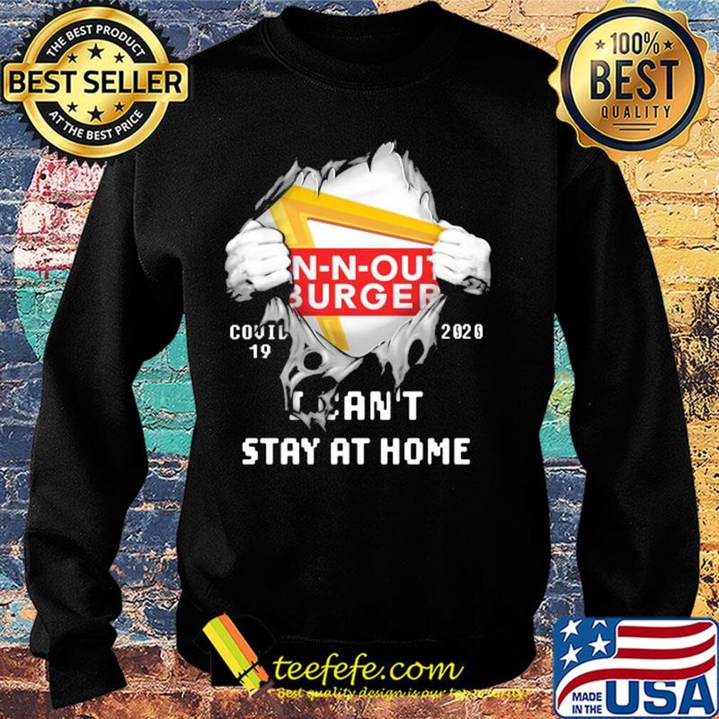 Blood inside n-n-out burger covid-19 2020 i can't stay at home s Sweater Blood inside n-n-out burger covid-19 2020 i can't stay at home s Sweater