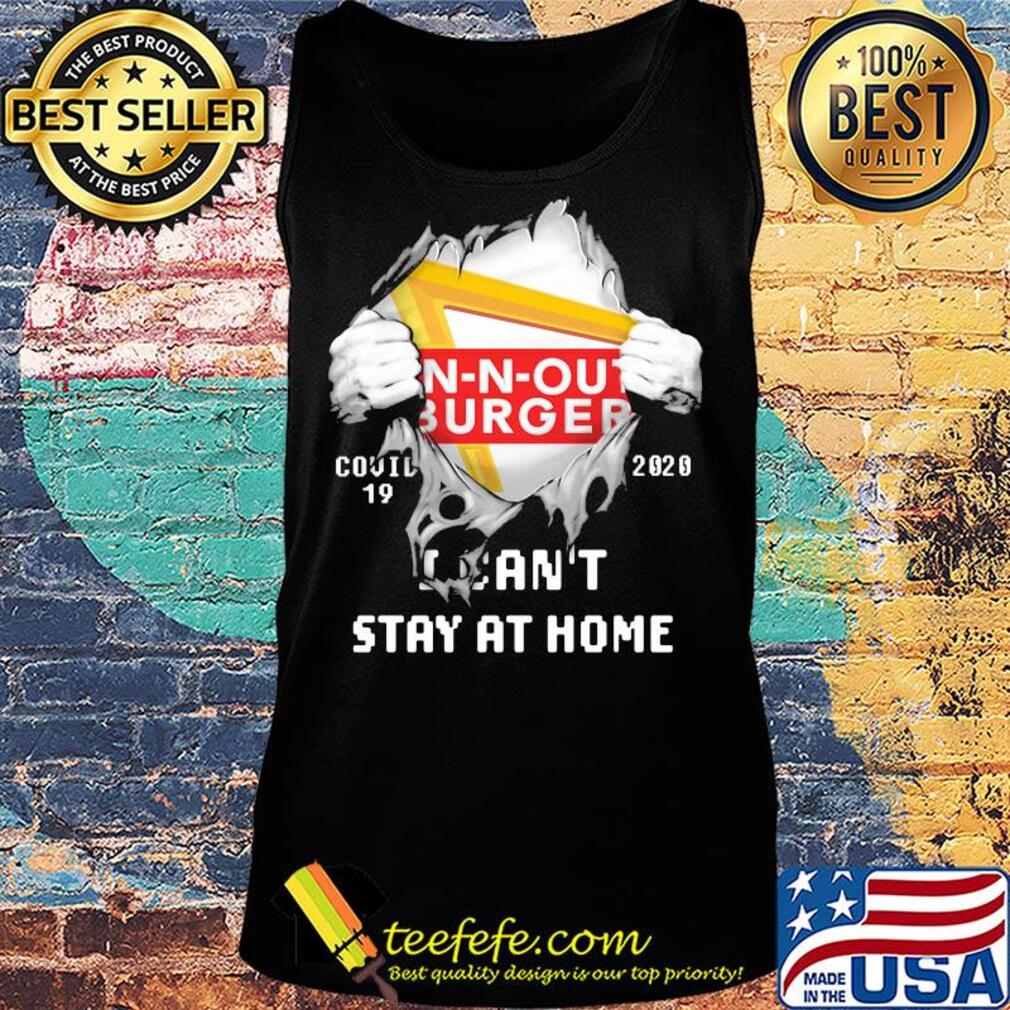 Blood inside n-n-out burger covid-19 2020 i can't stay at home s Tank top Blood inside n-n-out burger covid-19 2020 i can't stay at home s Tank top