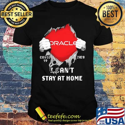 Blood inside oracle covid-19 2020 i can't stay at home shirt