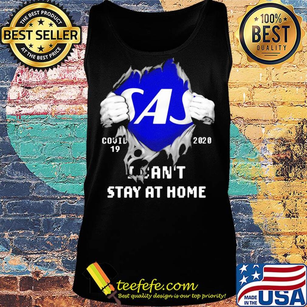 Blood inside sas covid-19 2020 i can't stay at home s Tank top Blood inside sas covid-19 2020 i can't stay at home s Tank top