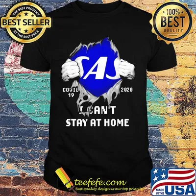 Blood inside sas covid-19 2020 i can't stay at home shirt