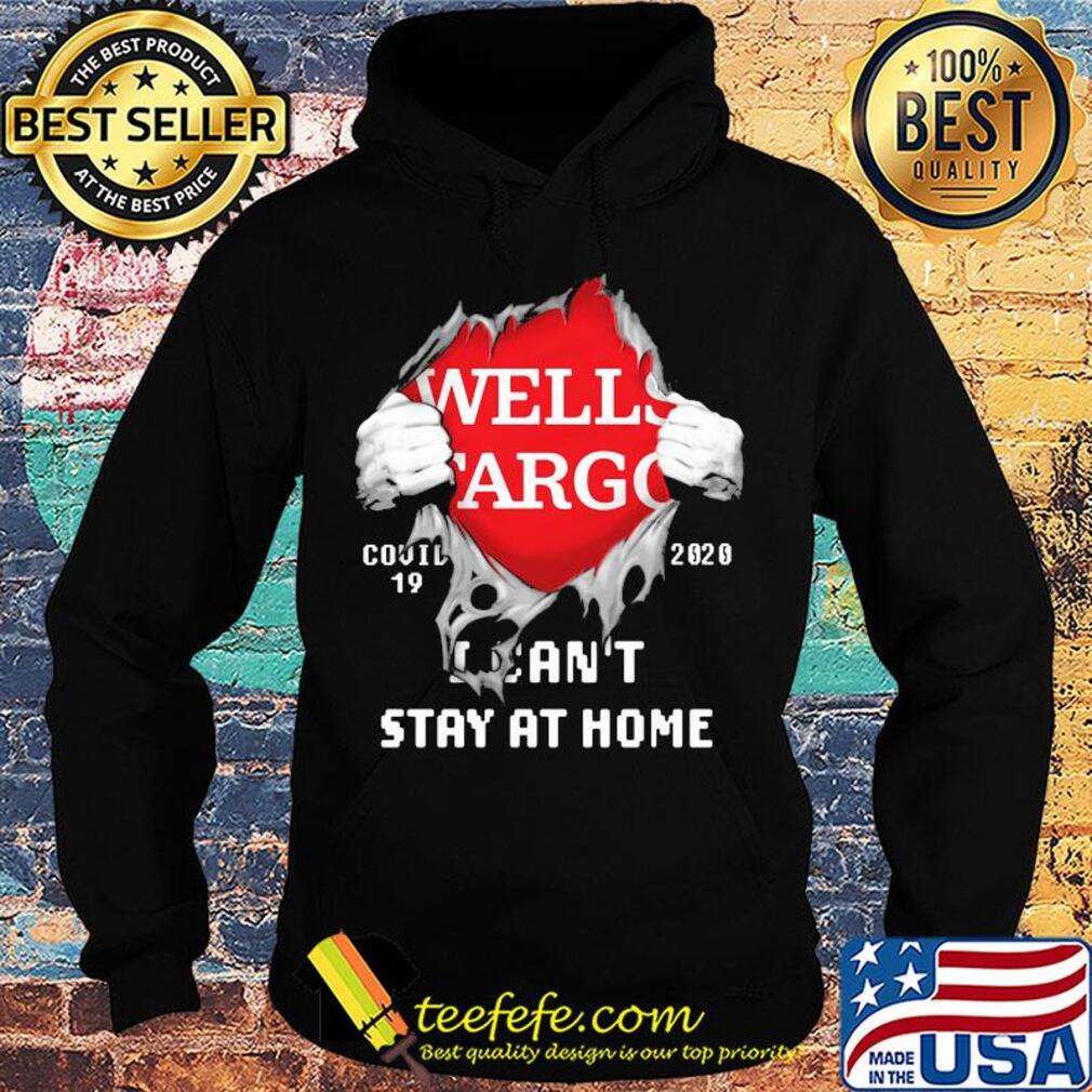 Blood inside wells fargo covid-19 2020 i can't stay at home s Hoodie Blood inside wells fargo covid-19 2020 i can't stay at home s Hoodie