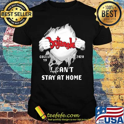 Blood insides Bojangles covid-19 2020 I can't stay at home shirt