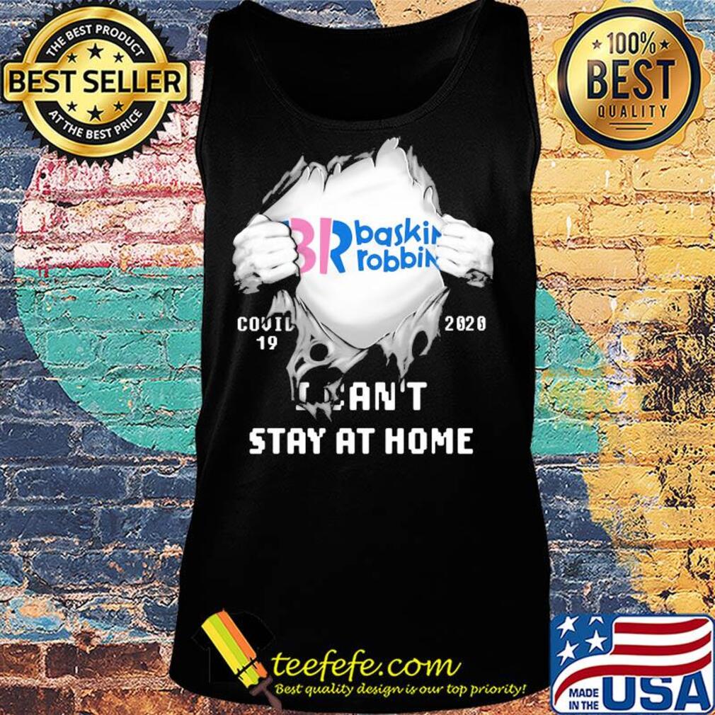 Blood insides br baskin robbins covid-19 2020 I can't stay at home s Tank top Blood insides br baskin robbins covid-19 2020 I can't stay at home s Tank top