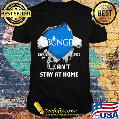 Blood insides Bunge covid-19 2020 I can't stay at home shirt