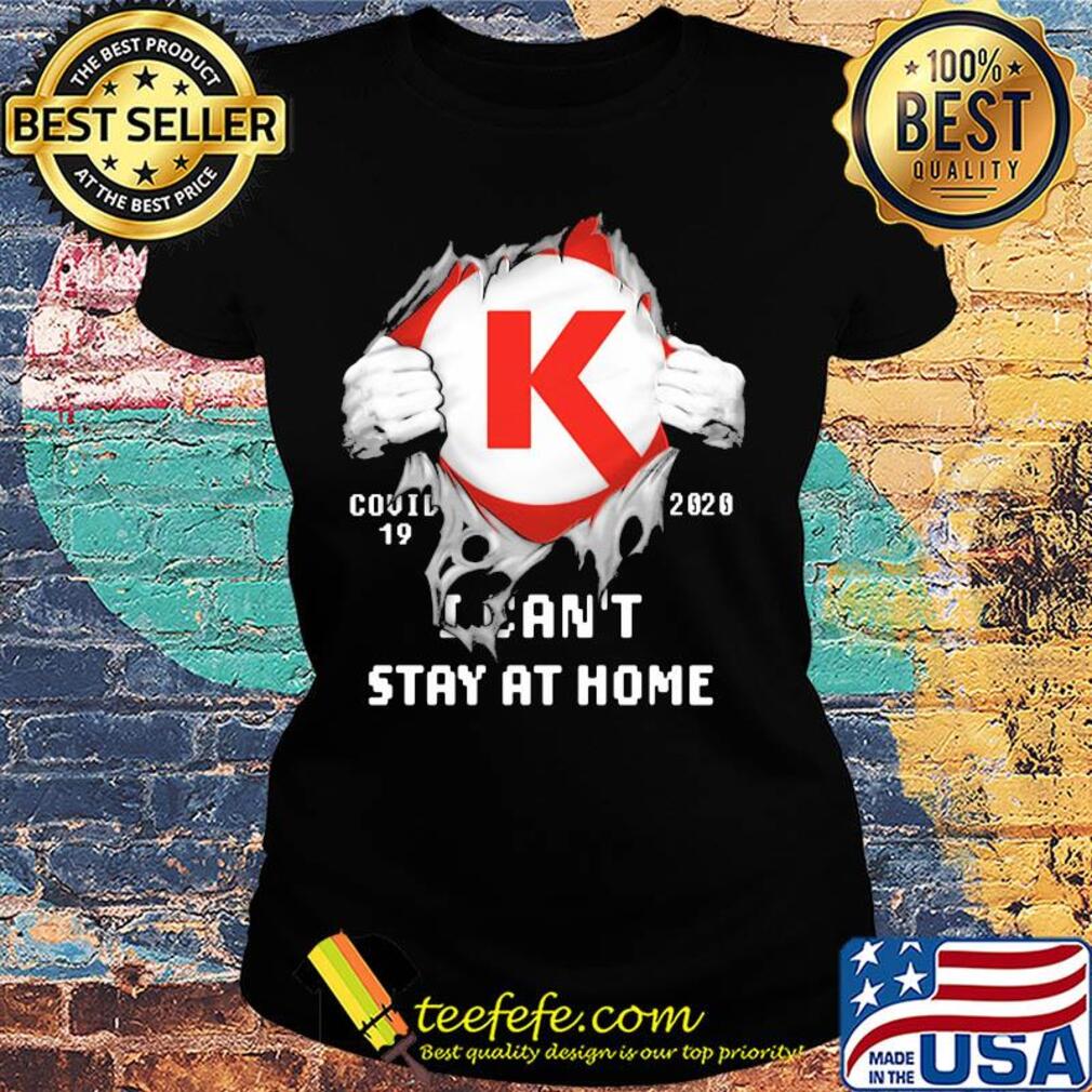 Blood insides Circle covid-19 2020 I can't stay at home s Ladies tee Blood insides Circle covid-19 2020 I can't stay at home s Ladies tee