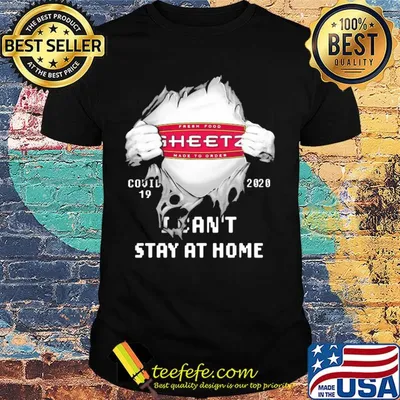 Blood insides fresh food sheetz made to order covid-19 2020 I can't stay at home shirt