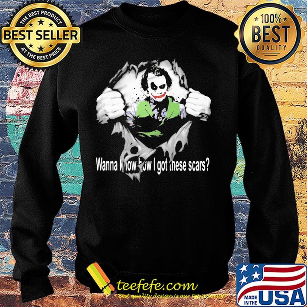 Blood insides joker wanna know how I got these scars s Sweater Blood insides joker wanna know how I got these scars s Sweater
