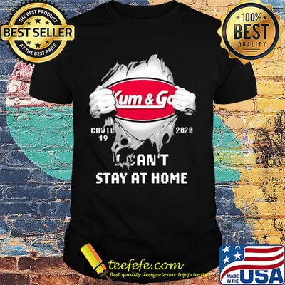 Blood insides kum and go covid-19 2020 I can't stay at home shirt