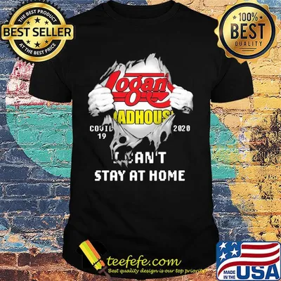 Blood insides logan roadhouse covid-19 2020 I can't stay at home shirt